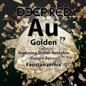 Golden (feat. Stefan Netschio) (Faustan Remix)