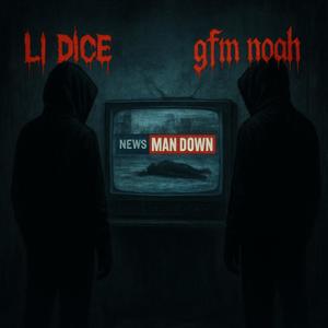 Man Down (feat. Li Dice) (Explicit)