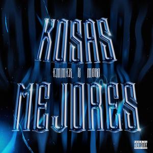 KOSAS MEJORES (feat. moro cnc) [Explicit]