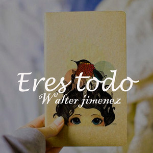 Eres Todo
