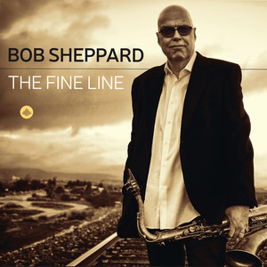 Bob Sheppard - The Fine Line