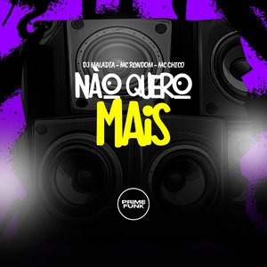 Não Quero Mais (Explicit)
