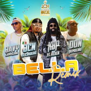 BELLA (feat. KBP el alien, Javy Campuzano & Don Remolino) (Remix)