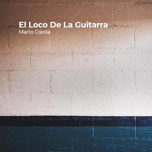 El Loco De La Guitarra