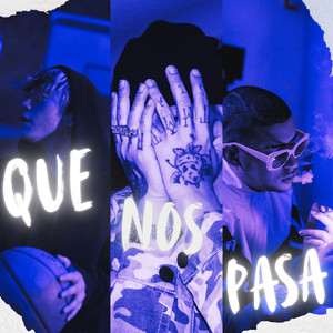 Qué Nos Pasa (Explicit)