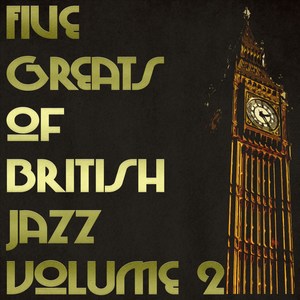 Five Greats of British Jazz, Vol. 2