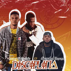 Disciplina(feat. el varon ima & el cadete)