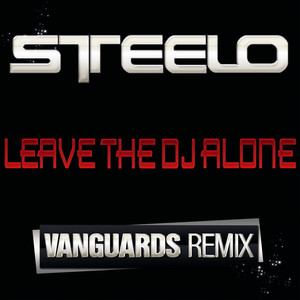 Leave The DJ Alone-Vanguards Remix (Clean)