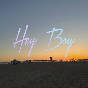 Hey Boy (Explicit)