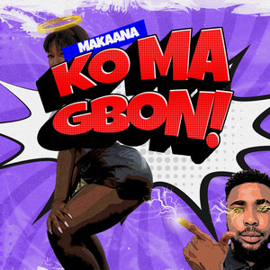 Ko Ma Gbon! (Explicit)