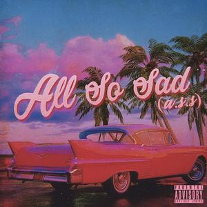 All So Sad (A.S.S) (feat. Whampy Jay & Anjeleigh) [Explicit]