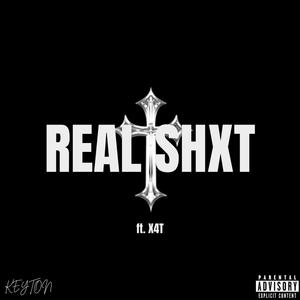 REAL SHXT (feat. X4T) [Explicit]