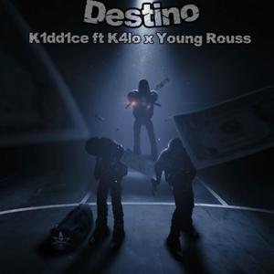 Destino (feat. K4lo & Young Rouss) (Explicit)