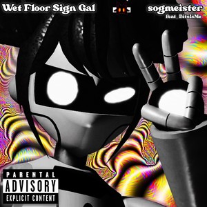 Wet Floor Sign Gal (Explicit)