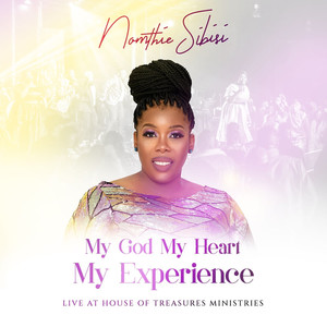 My God My Heart My Experience (Live at the House of Treasures Ministries)