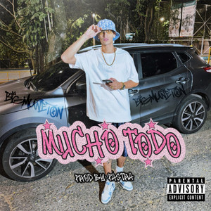 Mucho Todo (Explicit)