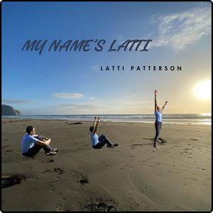 My Name's Latti