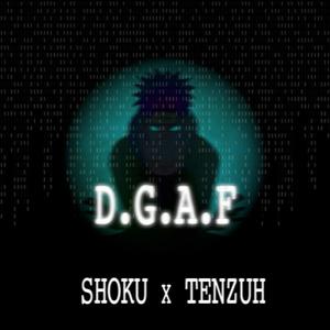 D.G.A.F (feat. Tenzuh) (Explicit)