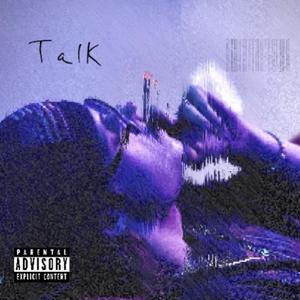 Talk (Explicit)