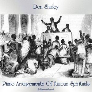 Piano Arrangements Of Famous Spirituals (Remastered 2019)