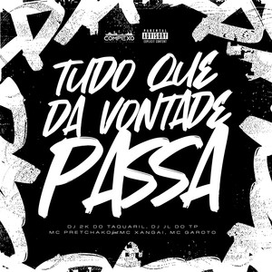 Tudo que da vontade passa (Explicit)