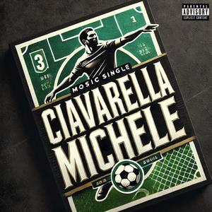 Ciavarella Michele (freestyle) [Explicit]