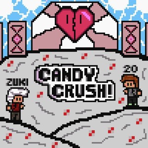 Candy Crush! (Explicit)