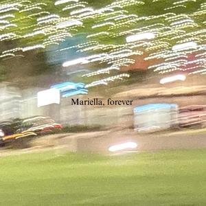 Mariella, forever