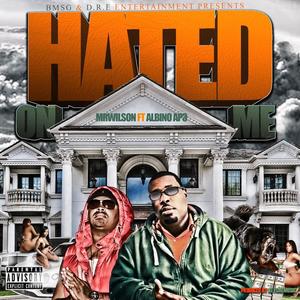 Hated On Me (feat. Albino AP3) (Explicit)
