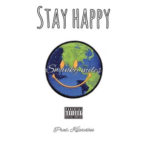 Stay Happy (Explicit)