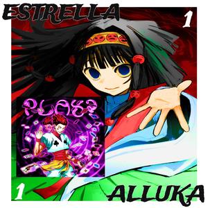 estr★lla Alluka (Explicit)