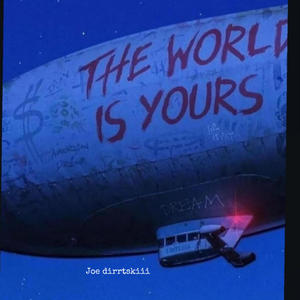 The World is Yours (Explicit)