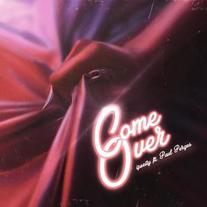 Come Over(feat. Paul Perges) (Explicit)