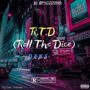 R.T.D (Roll The Dice) [Explicit]