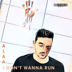 I Don't Wanna Run