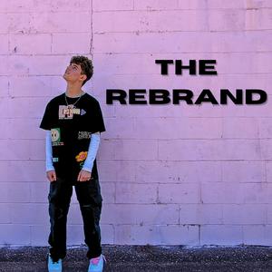 THE REBRAND (Explicit)