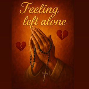 Feeling left Alone (Explicit)