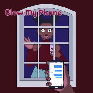 Blow My Phone (Explicit)