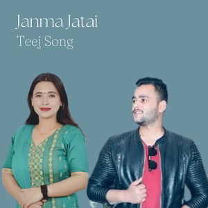 Janma Jatai Teej Song