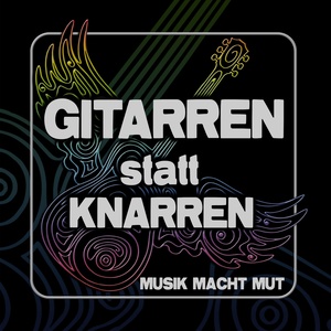 Gitarren statt Knarren