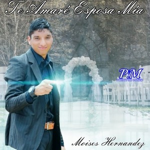 Te Amaré Esposa Mía
