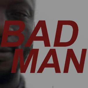 Bad Man (Explicit)