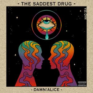 The Saddest Drug (Explicit)