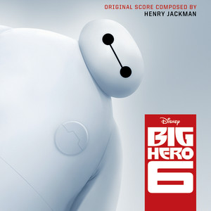 Big Hero 6 (Original Motion Picture Soundtrack) (超能陆战队 电影原声带)