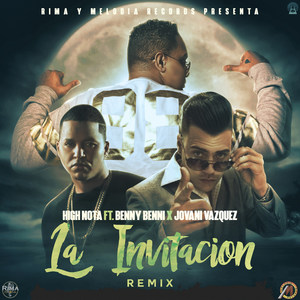 La Invitacion[feat. High Nota, Benny Benni & Jovani Vazquez] (Remix|Explicit)