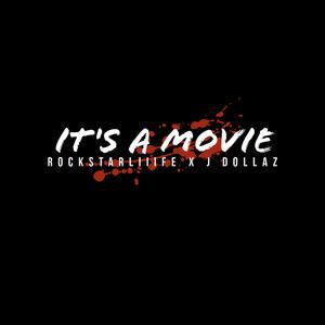 It's a Movie (feat. J Dollaz) (Explicit)