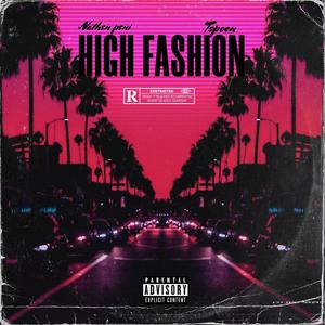 High Fashion (feat. Nathen Peni) [Explicit]