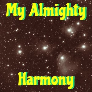 My Almighty Harmony (Extended Version)