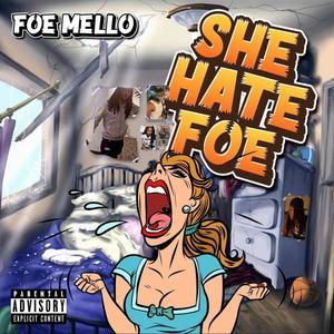 She hate foe (Explicit)