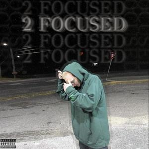 2 FOCUSED (Explicit)
